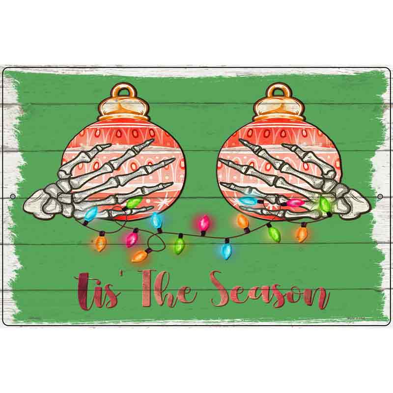 Tis the Season Ornaments Novelty Metal Parking Sign 12" x 18" (LGP)