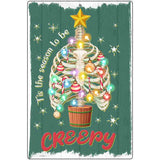 Tis the Season to be Creepy Novelty Metal Parking Sign 12" x 18" (LGP)