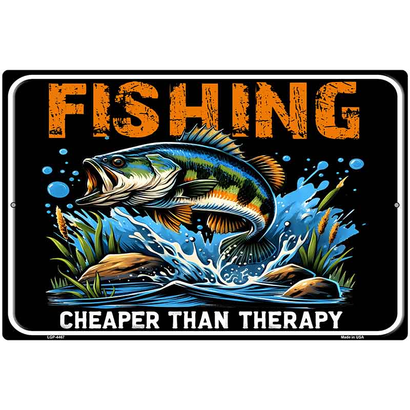 Fishing Cheaper Than Therapy Metal Novelty Parking Sign P-4467