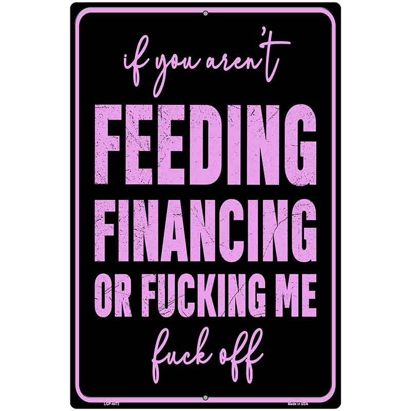 Feeding or Financing Metal Novelty Parking Sign P-4472