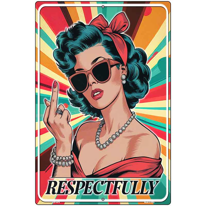 Respectfully Metal Novelty Parking Sign P-4474