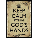 Keep Calm Its In Gods Hands Novelty Metal Parking Sign 12" x 18" (LGP)