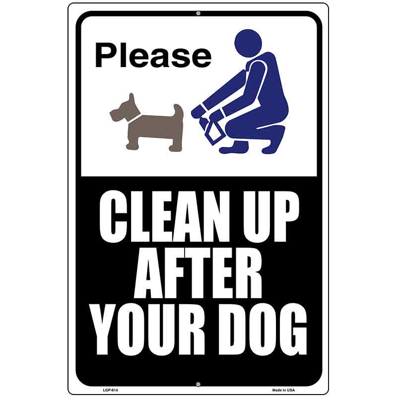 Clean After Your Dog Metal Novelty Parking Sign 12" x 18" (LGP)