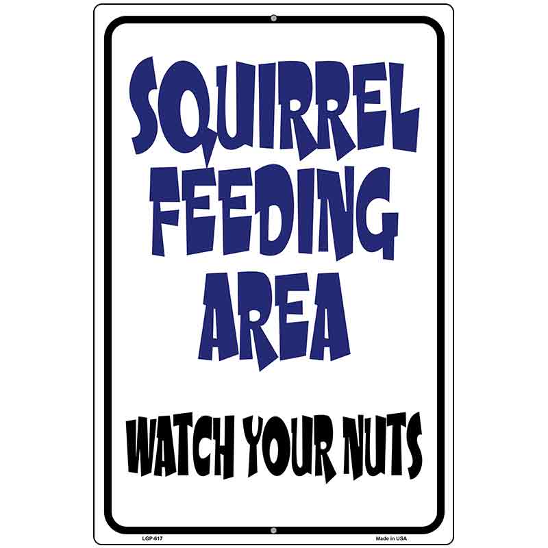 Squirrel Feeding Area Metal Novelty Parking Sign 12" x 18" (LGP)