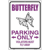 Butterfly Parking Only Metal Novelty Parking Sign 12" x 18" (LGP)