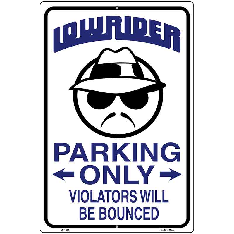 Lower Rider Parking Metal Novelty Parking Sign 12" x 18" (LGP)