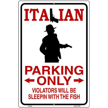 Italian Parking Only Metal Novelty Parking Sign 12" x 18" (LGP)