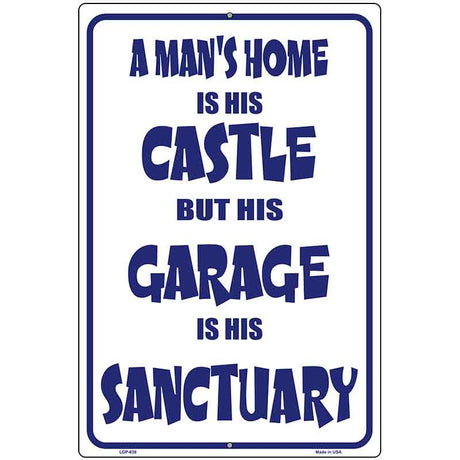 Garage is His Sanctury Metal Novelty Parking Sign 12" x 18" (LGP)