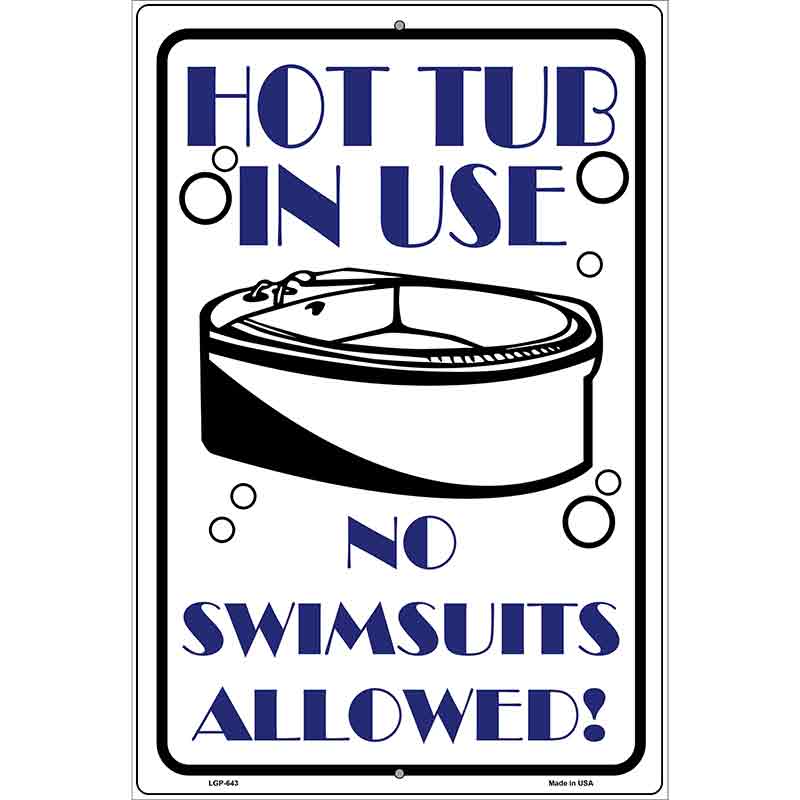 Hot Tub in Use Metal Novelty Parking Sign 12" x 18" (LGP)