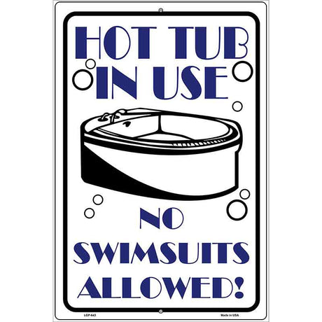 Hot Tub in Use Metal Novelty Parking Sign 12" x 18" (LGP)