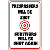 Trespassers Will Be Shot Metal Novelty Parking Sign 12" x 18" (LGP)