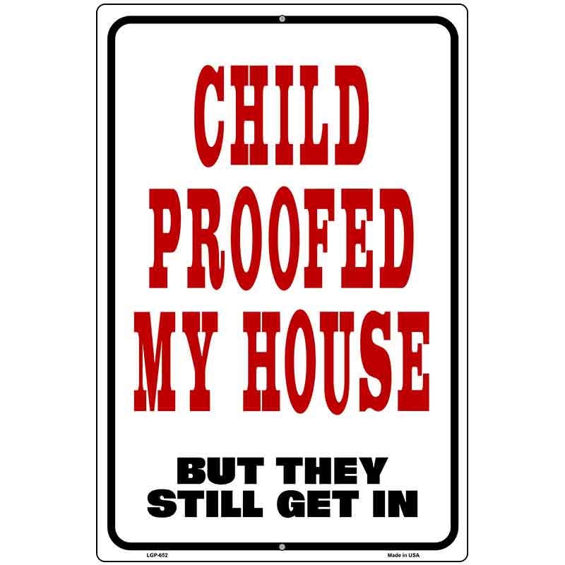 Child Proofed Metal Novelty Parking Sign 12" x 18" (LGP)