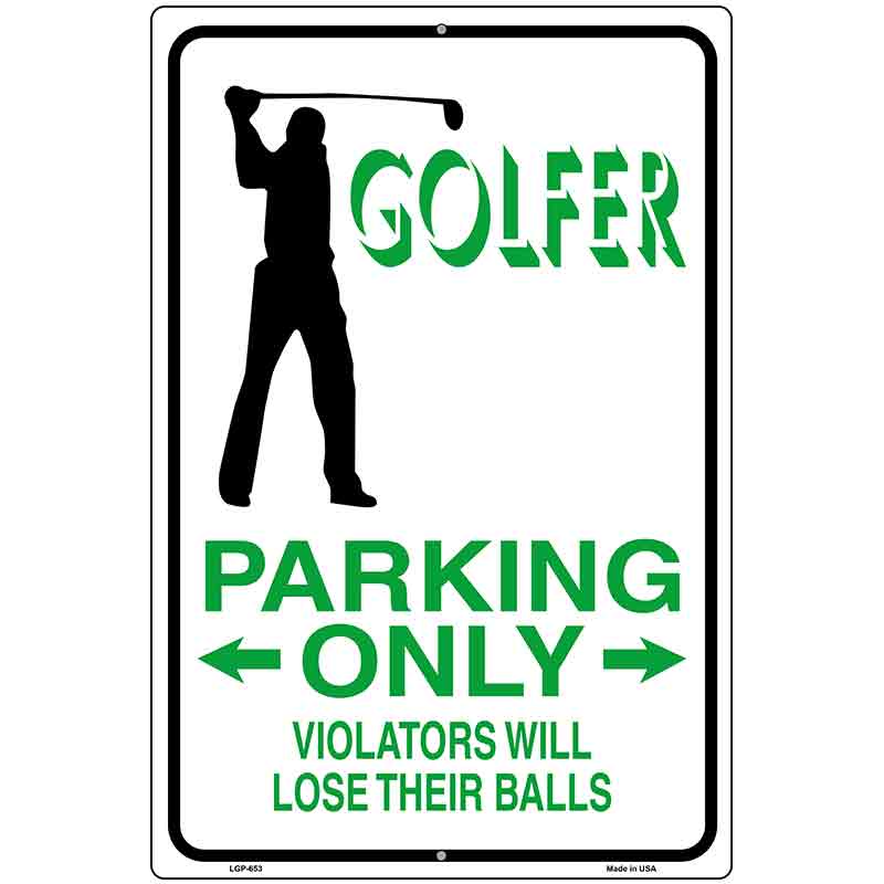 Golfer Parking Only Male Metal Novelty Parking Sign 12" x 18" (LGP)