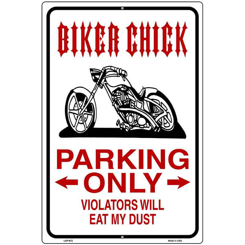 Biker Chick Only Metal Novelty Parking Sign 12" x 18" (LGP)