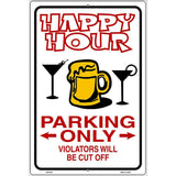 Happy Hour Parking Metal Novelty Parking Sign 12" x 18" (LGP)