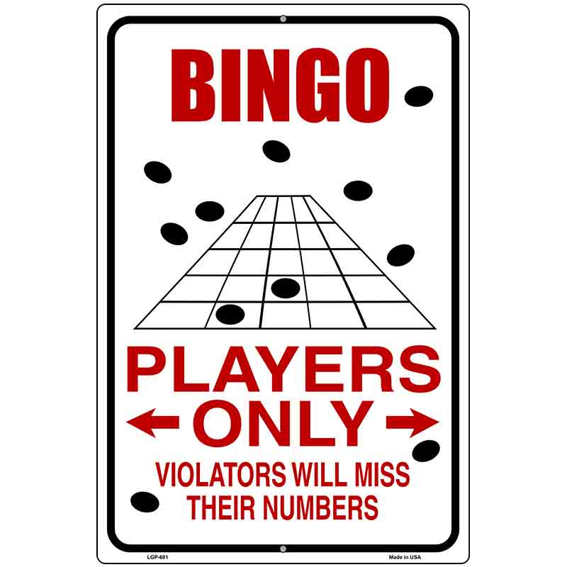 Bingo Players Only Metal Novelty Parking Sign 12" x 18" (LGP)