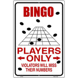 Bingo Players Only Metal Novelty Parking Sign 12" x 18" (LGP)