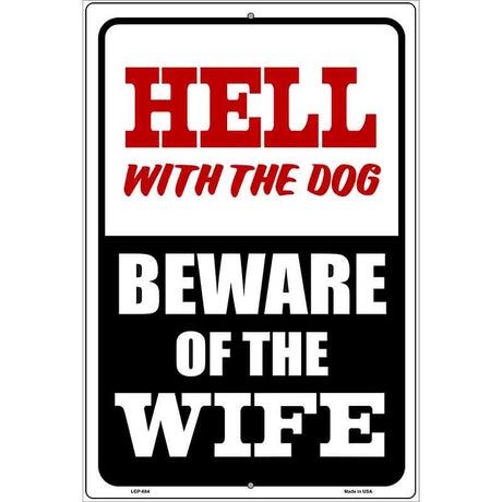 Beware Of Wife Metal Novelty Parking Sign 12" x 18" (LGP)