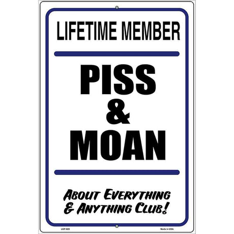 Piss And Moan Metal Novelty Parking Sign 12" x 18" (LGP)