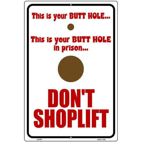 Dont Shoplift Metal Novelty Parking Sign 12" x 18" (LGP)