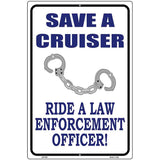 Save A Cruiser Metal Novelty Parking Sign 12" x 18" (LGP)