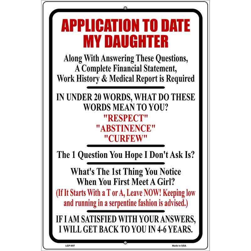 Application To Date My Daughter Metal Novelty Parking Sign 12" x 18" (LGP)