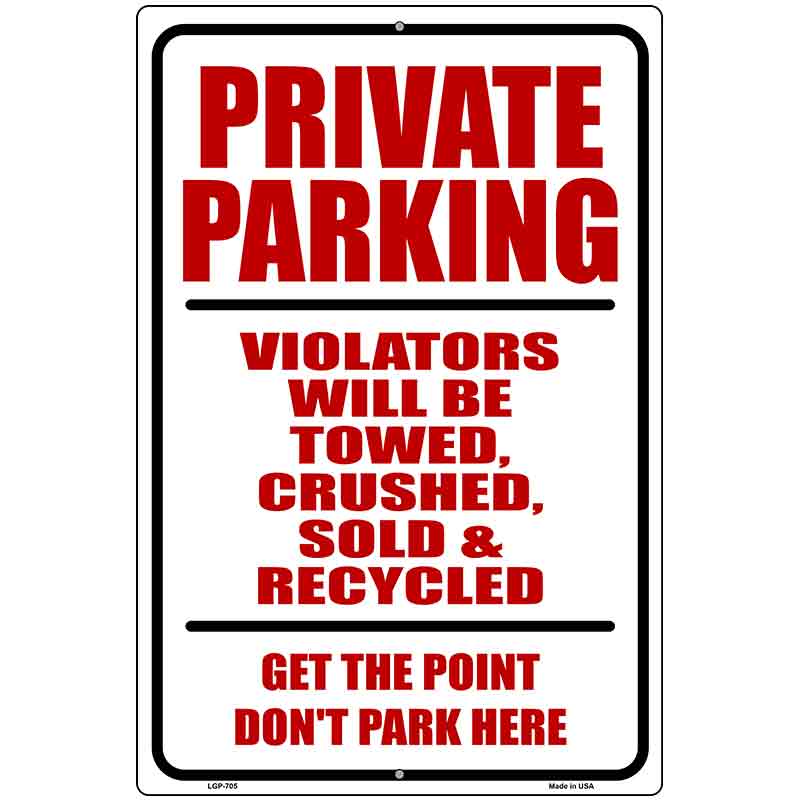 Private Parking Metal Novelty Parking Sign 12" x 18" (LGP)