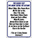 The Older I Get Metal Novelty Parking Sign 12" x 18" (LGP)