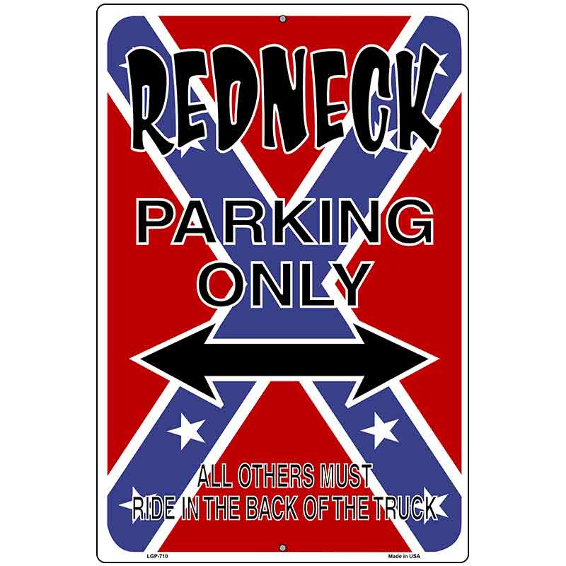 Redneck Parking Metal Novelty Parking Sign 12" x 18" (LGP)