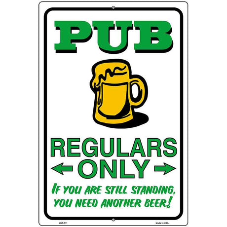 Pub Regulars Only Metal Novelty Parking Sign 12" x 18" (LGP)