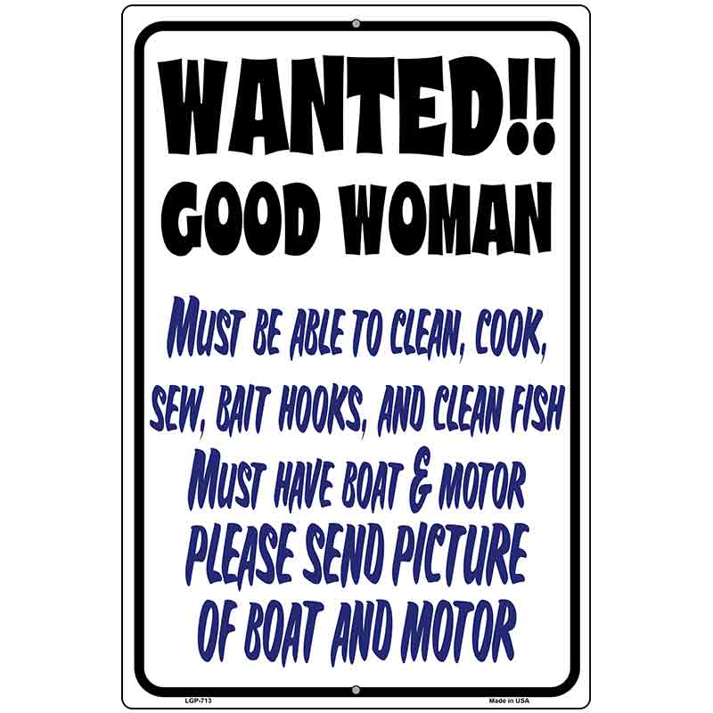 Wanted Good Woman Metal Novelty Parking Sign 12" x 18" (LGP)