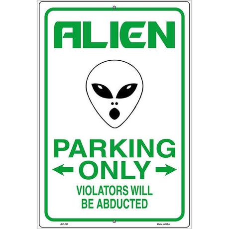 Alien Parking Metal Novelty Parking Sign 12" x 18" (LGP)