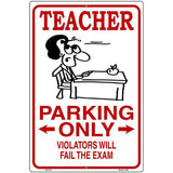 Teacher Parking Metal Novelty Parking Sign 12" x 18" (LGP)