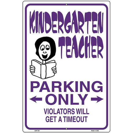 Kindergarten Teacher Parking Metal Novelty Parking Sign 12" x 18" (LGP)