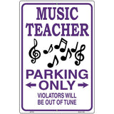 Music Teacher Parking Metal Novelty Parking Sign 12" x 18" (LGP)