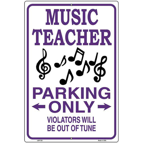 Music Teacher Parking Metal Novelty Parking Sign 12" x 18" (LGP)