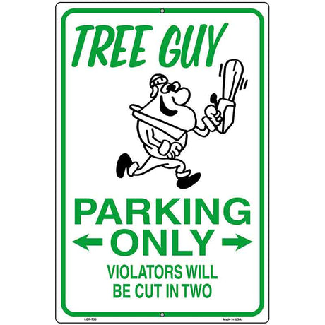 Tree Guy Parking Metal Novelty Parking Sign 12" x 18" (LGP)