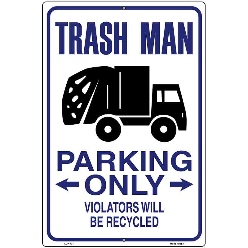 Trash Man Parking Metal Novelty Parking Sign 12" x 18" (LGP)