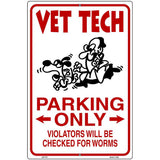 Vet Tech Parking Metal Novelty Parking Sign 12" x 18" (LGP)