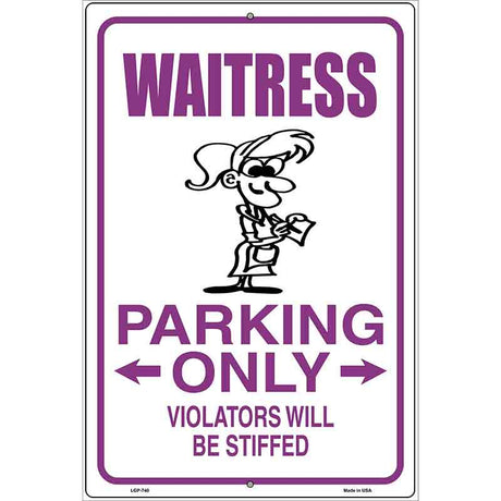 Waitress Parking Only Metal Novelty Parking Sign 12" x 18" (LGP)