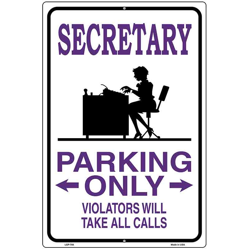 Secretary Parking Only Metal Novelty Parking Sign 12" x 18" (LGP)