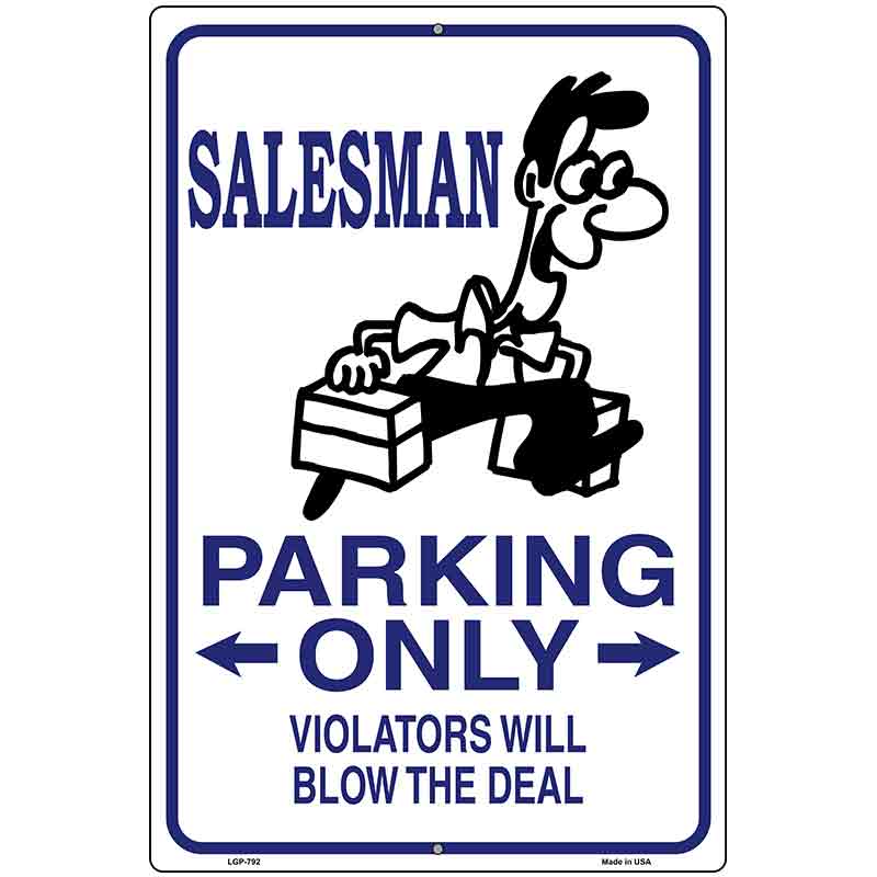 Salesman Parking Only Metal Novelty Parking Sign 12" x 18" (LGP)