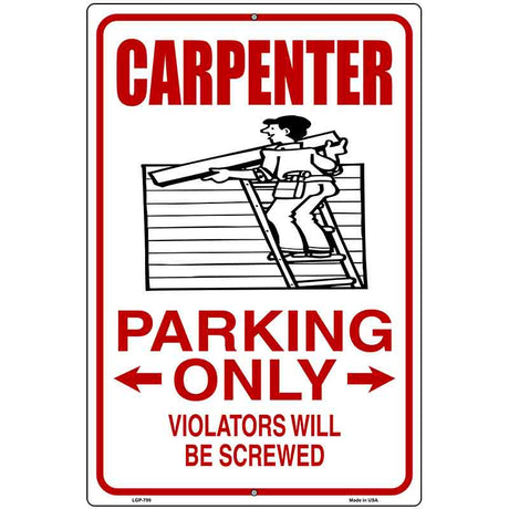 Carpenter Parking Only Metal Novelty Parking Sign 12" x 18" (LGP)