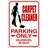 Carpet Cleaner Parking Only Metal Novelty Parking Sign 12" x 18" (LGP)