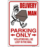 Delivery Man Parking Only Metal Novelty Parking Sign 12" x 18" (LGP)