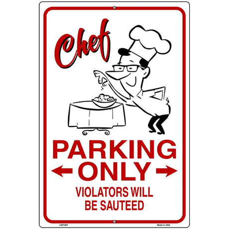 Chef Parking Only Metal Novelty Parking Sign 12" x 18" (LGP)