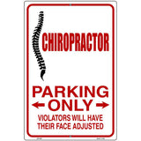 Chiropractor Parking Only Metal Novelty Parking Sign 12" x 18" (LGP)