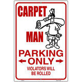 Carpet Man Parking Only Metal Novelty Parking Sign 12" x 18" (LGP)