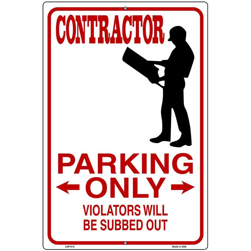 Contractor Parking Only Metal Novelty Parking Sign 12" x 18" (LGP)