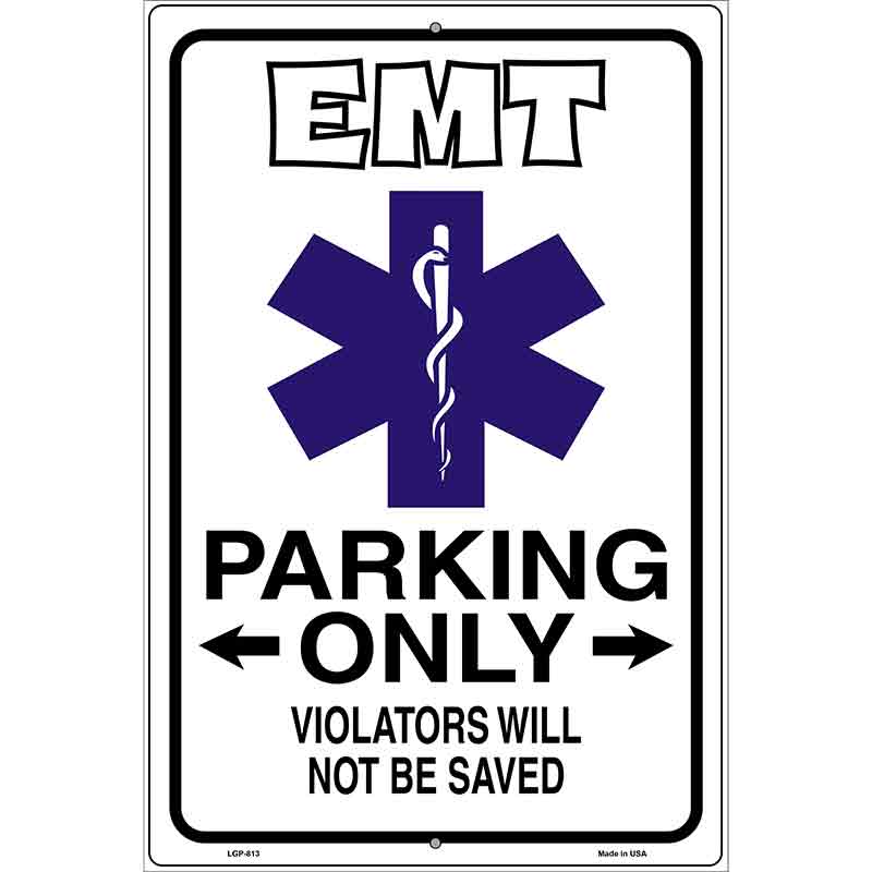 EMT Parking Only Metal Novelty Parking Sign 12" x 18" (LGP)